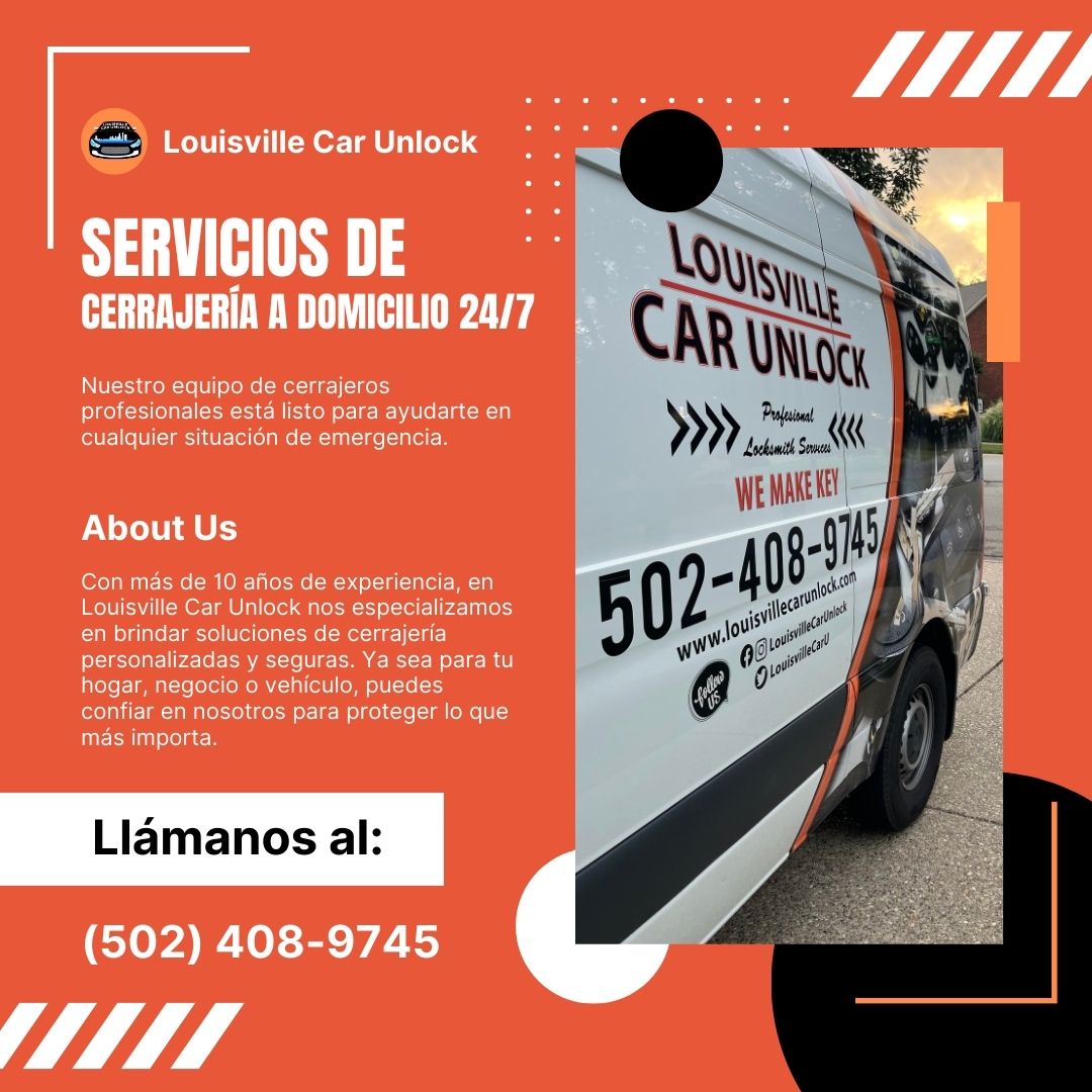 Servicio de cerrajería a domicilio 24/7 de Louisville Car Unlock. Llámanos al (502) 408-9745 para asistencia inmediata.